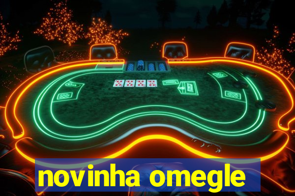 novinha omegle
